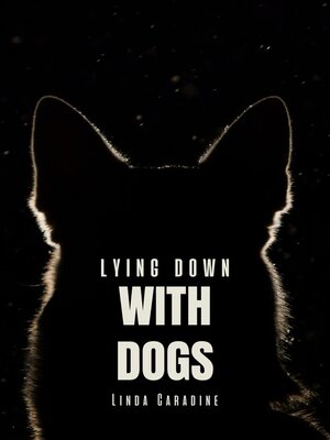 cover image of Lying Down With Dogs